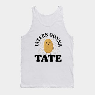 TATERS GONNA TATE Tank Top